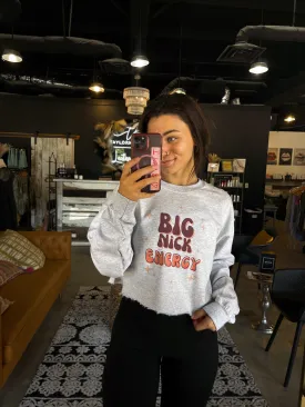 Big Nick Energy Graphic Sweatshirt